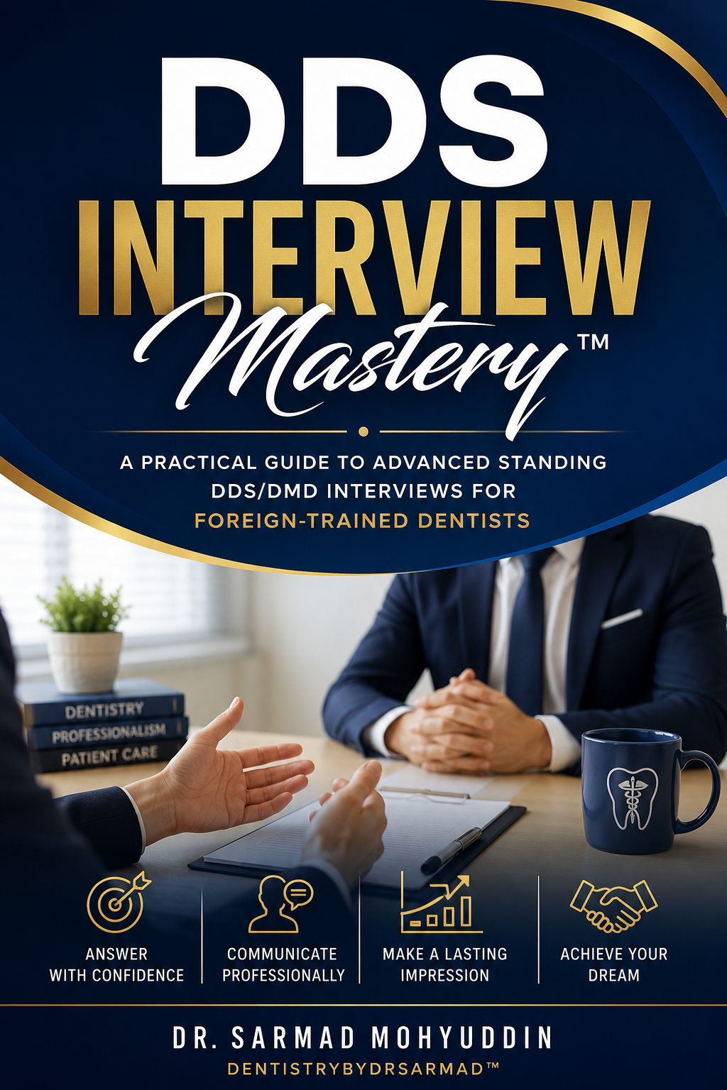DDS Interview Mastery | Advanced Standing DDS Interview Guide for Foreign-Trained Dentists (PDF Guide)